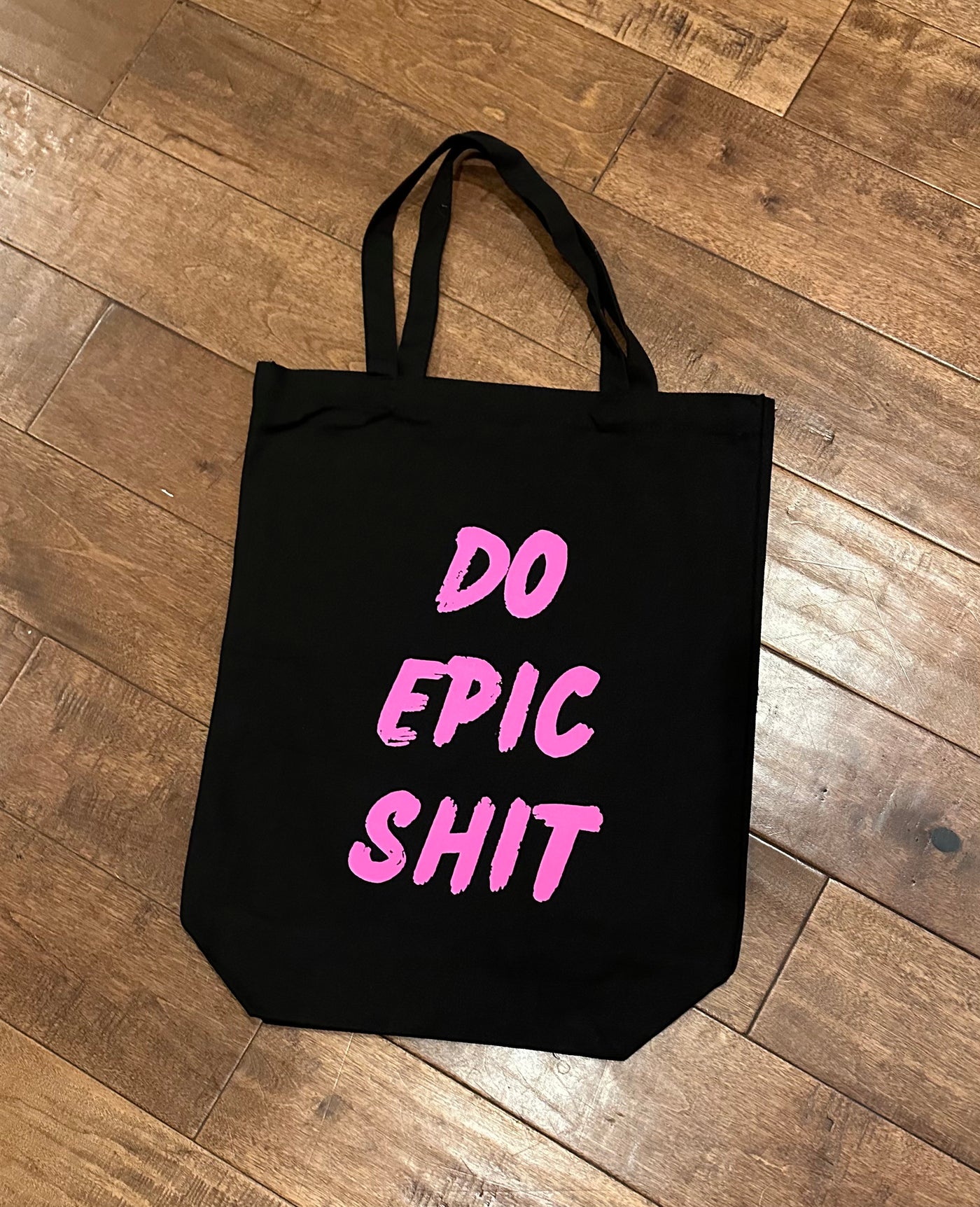 Do Epic Shit Canvas Bag