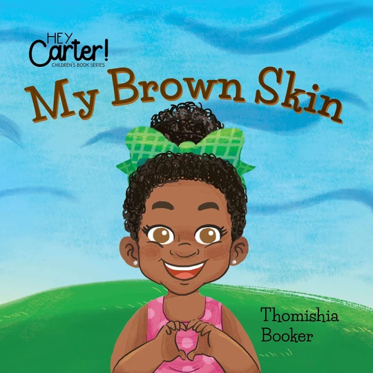 My Brown Skin (Hey Carter! Children Book) Girl Version Paperback
