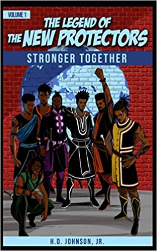 The Legend of the New Protectors: Stronger Together (The Legends) Paperback